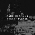 Слушать песню Pretty Please от Gaullin, INNA