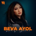 Слушать песню Beva ayol от Zeboyi Jahon