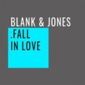 Слушать песню Fall In Love от Blank & Jones
