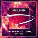 Слушать песню Set Free от Luke Anders feat. Linney