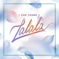 Слушать песню Lalala от Sam Cosmo