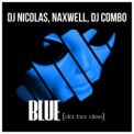 Слушать песню Blue (Da Ba Dee) (Radio Mix) от DJ Nicolas & Naxwell & DJ Combo