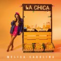 Слушать песню La Chica от Melisa Carolina