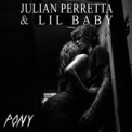 Слушать песню Pony от Julian Perretta & Lil Baby