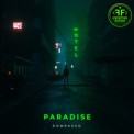 Слушать песню Paradise от Rompasso