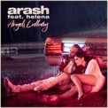 Слушать песню Angels Lullaby (Leo Burn Radio Edit) от Arash feat Helena