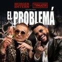 Слушать песню El Problemá от MORGENSHTERN &Тимати (Timati)