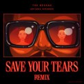 Слушать песню Save Your Tears (Remix) от The Weeknd, Ariana Grande