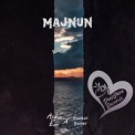 Слушать песню Majnun от Atakan Eser & Kursat Guner
