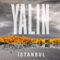 Слушать песню Istanbul от Yalin feat. Solanch De La Rosa