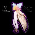 Слушать песню Floating Through Space (feat. David Guetta) от Sia feat. David Guetta