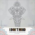 Слушать песню I Don't Mind (feat. Sophie) от Ilkan Gunuc & Osman Altun