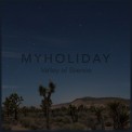 Слушать песню Valley of Silence от MyHoliday