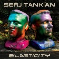 Слушать песню Elasticity от Serj Tankian