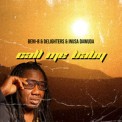 Слушать песню Call Me Baby от Beni-B & Delighters & Inusa Dawuda