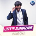Слушать песню Yaxsi Olar от Uzeyir Mehdizade