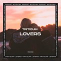 Слушать песню Lovers от Triticum