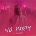 Слушать песню No Party от Dany Devorse