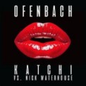 Слушать песню Katchi от Ofenbach, Nick Waterhouse