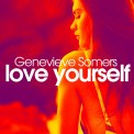 Слушать песню Love Yourself от Genevieve Somers