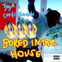 Слушать песню Bored In The House от Tyga & Curtis Roach