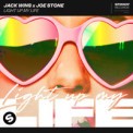 Слушать песню Light Up My Life от Jack Wins & Joe Stone