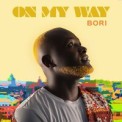 Слушать песню On My Way от Bori