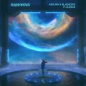 Слушать песню Supernova от Kosling & BlackCode feat. Alessa