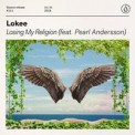 Слушать песню Losing My Religion от LOKEE feat. Pearl Andersson