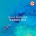 Слушать песню Mamma Mia от Gian Nobilee