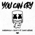 Слушать песню You Can Cry от James Arthur, Marshmello, Juicy J