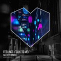 Слушать песню Feelings (Talk To Me) от Alexey Romeo