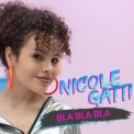 Слушать песню Bla Bla Bla от Nicole Gatti
