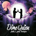 Слушать песню Dime Quién от Artik, Lennis Rodriguez