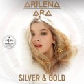 Слушать песню Sliver & Gold от Arilena Ara