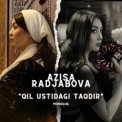 Слушать песню Qil ustidagi taqdir от Azisa Radjabova