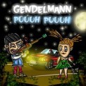 Слушать песню Puuuh Puuuh от Gendelmann