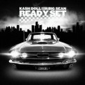 Слушать песню Ready Set от Kash Doll feat. Big Sean