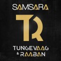 Слушать песню Samsara от Tungevaag & Raaban