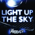 Слушать песню Light Up the Sky от The Prodigy