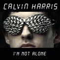 Слушать песню Im Not Alone от Calvin Harris