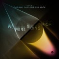 Слушать песню We Were Riding High от Eric Volta