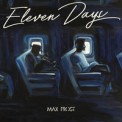 Слушать песню Eleven Days от Max Frost