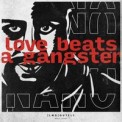 Слушать песню Love Beats A Gangster от Nano