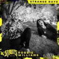 Слушать песню Strange Days от The Struts feat. Robbie Williams