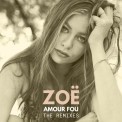 Слушать песню Amour Fou (Socievole & Adalwolf Radio Remix) от ZOE