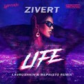 Слушать песню Life (Lavrushkin & Mephisto Remix) от Zivert