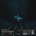 Слушать песню Sicko Drop от KVSH & Schillist