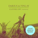 Слушать песню Clothes Off (Nanana) (Dash Berlin Extended Remix) от Darius & Finlay