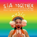 Слушать песню Together от Sia